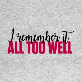 All Too Well Lyric Taylor Swift T-Shirt